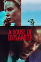 dci_10895_AiJ8L90ftPAwVf3SDx7Fj9IMZoy.jpg Movie poster: A House of Dynamite (2025)